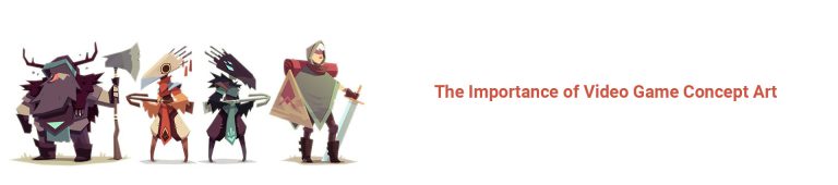 The Importance of Video Game Concept Art: A Complete Guide